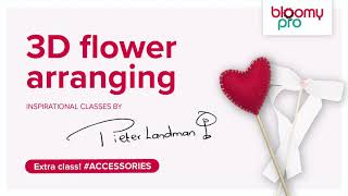 Pieter Landman Extra Class, Designing a 3D Bouquet with accessories in BloomyPro