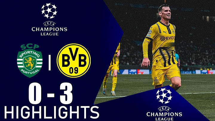 Sporting CP X Borussia Dortmund 0-3 RESUMO & Highlights | Liga dos Campeões da UEFA 2024/25