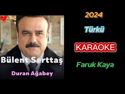 Duran Ağabey Karaoke Türkü Yeni {2024}