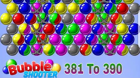 Bubble Shooter / 381 To 390 / Complated All Levels