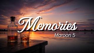 Maroon 5 - Memories (Lyrics)