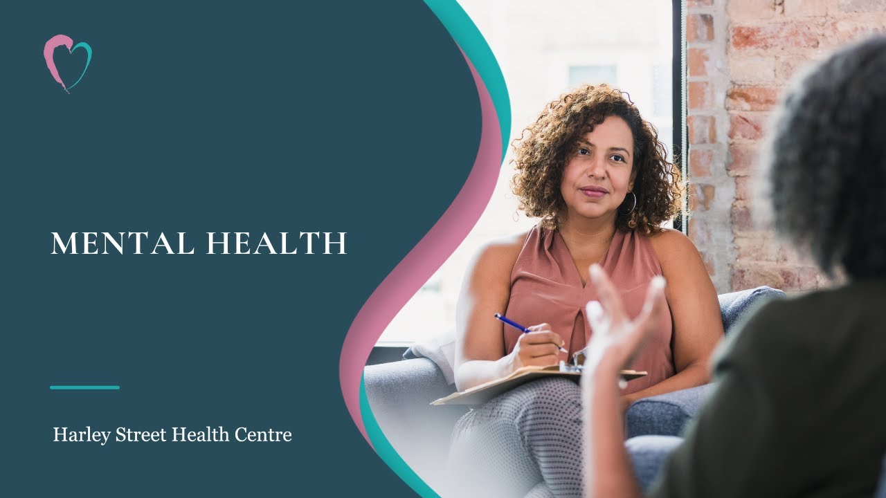 3 Key Signs of Mental Health Harley Street Health Centre