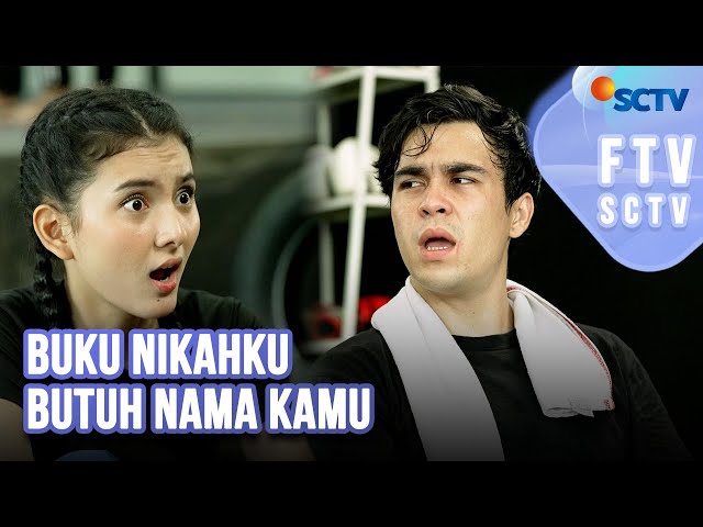 FTV SCTV Nabila Zavira & Erdin Werdrayana - Buku Nikahku Butuh Nama Kamu class=