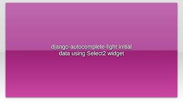 django-autocomplete-light initial data using Select2 widget