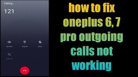 how to fix oneplus 6,7 pro outgoing calls not working oneplus call problem outgoing call not working