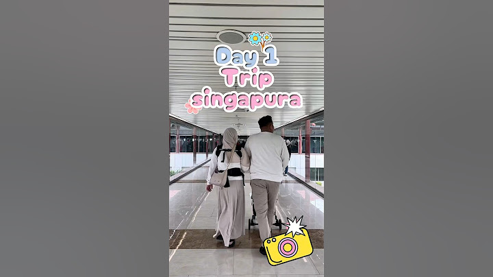 Trip singapura bawa 2 baby #trip #singapura #vlog