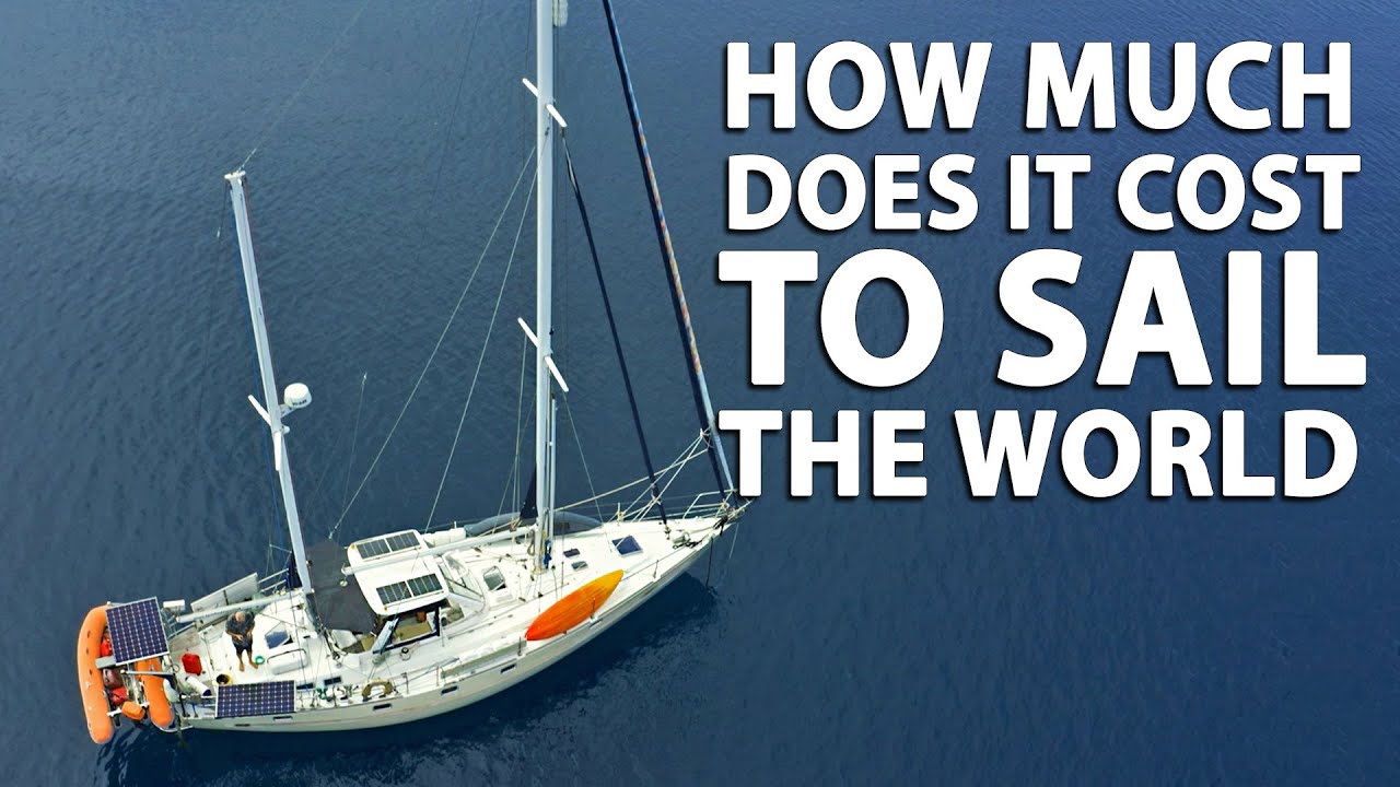 How much does it cost to sail around the world? Sailing Q&A 41