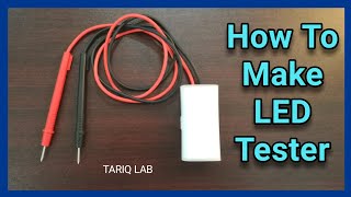 How To Make LED Tester | Tester For Any LED