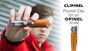 The “Clipinel” deep-carry pocket Clip for an Opinel® knife