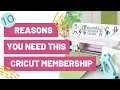 10 Reasons You Need THIS Cricut Membership