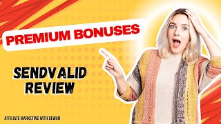 Sendvalid Review Exclusive Premium Bonuses Inside