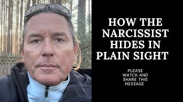 HOW THE NARCISSIST HIDES IN PLAIN SIGHT