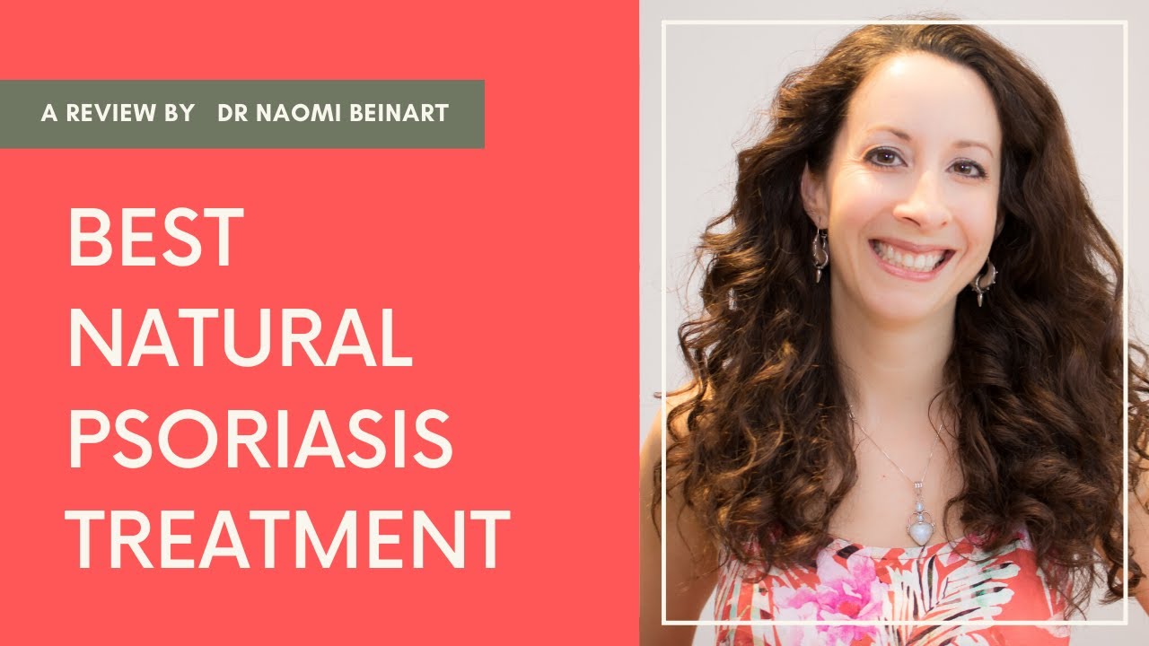 Best Natural Psoriasis Treatment YouTube