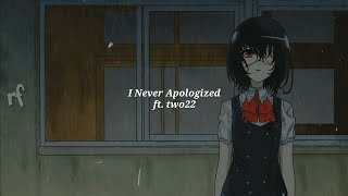 Powfu - I Never apologized ft. two:22 ( lyric )