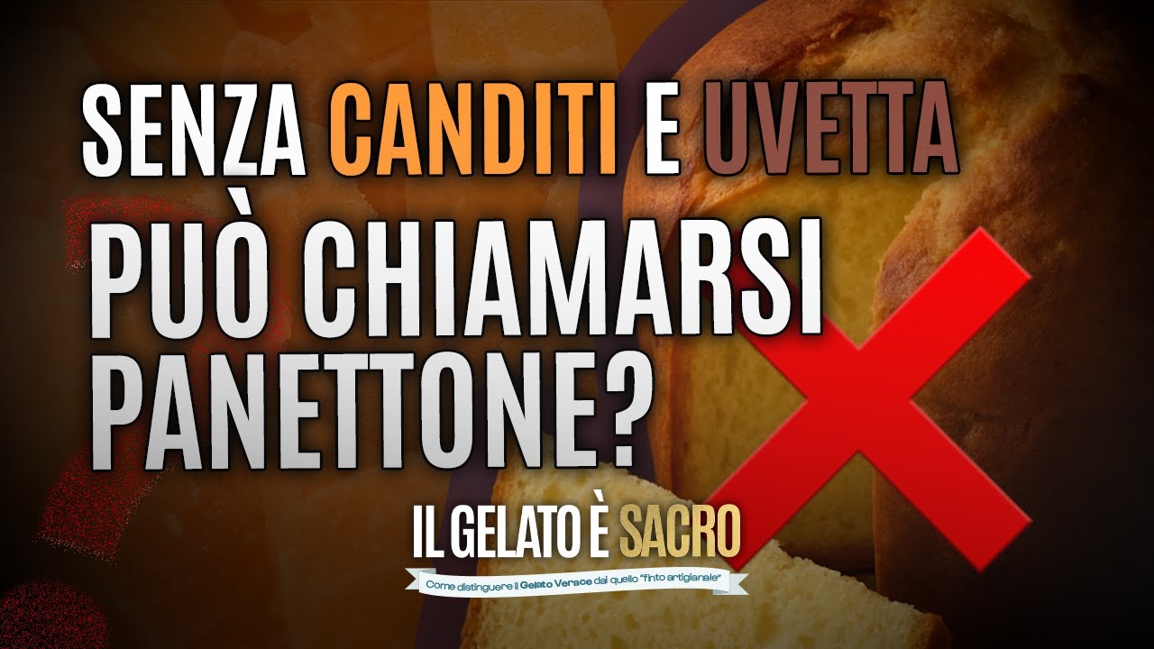 Senza Canditi e Uvetta può chiamarsi Panettone? IL GELATO E' SACRO!