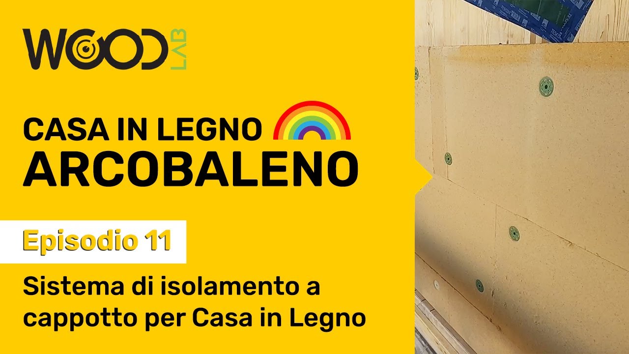 Sistema di Isolamento a Cappotto per Casa in Legno | Episodio 11 | CASA ARCOBALENO