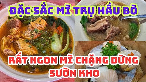 SÀI GÒN: RẤT NGON Mì sườn kho, chặng dừng - ĐẶC SẮC Mì trụ hầu bò, Từ 45K, Quận 11, Vui vẻ