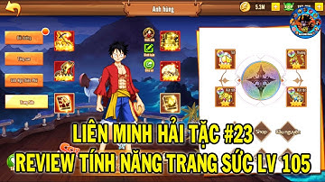 LIÊN MINH HẢI TẶC #23 REVIEW TÍNH NĂNG TRANG SỨC LV 105 CÓ GÌ HOT ? 69 GAMING