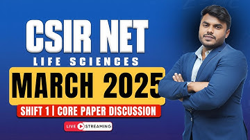 CSIR NET March 2025 | Shift 1 Core Paper Discussion | Chandra Sekhar Sir