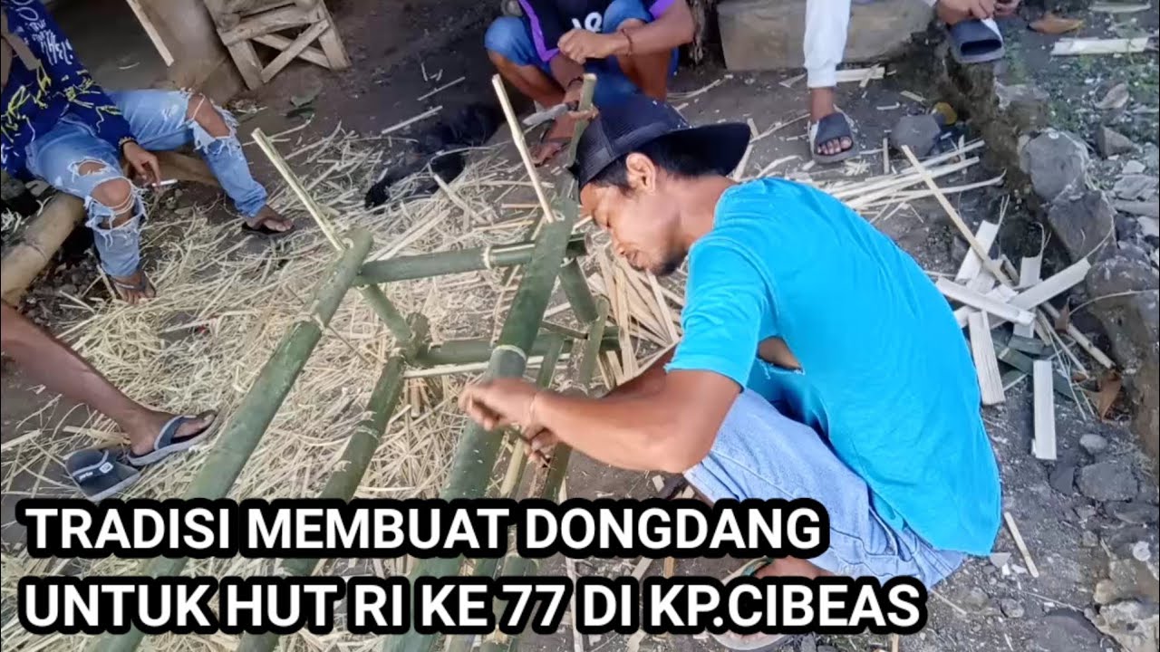 Tradisi Masyarakat KAMPUNG CIBEAS membuat dongdang untuk acara HUT RI KE 77