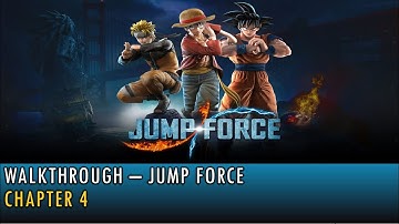 [10] Walkthrough - Jump Force - Chapter 4 (4K, 60fps)