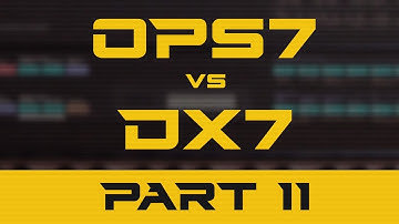 OPS7 vs DX7 Part II