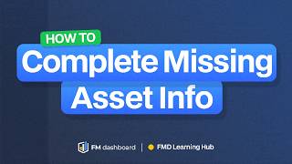 How to Complete Missing Asset Information for Work Orders