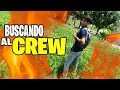 🔥BUSCANDO AL CREW 🔥