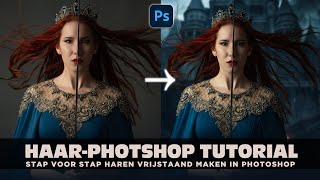 PHOTOSHOP TUTORIAL | Model + Haar selecteren en vrijstaand maken -uitgebreide uitlegvideo