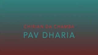 Chirian Da Chamba (Full Video)_Pav Dharia Official Video by Punjabi Swag