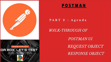 Part 2 - Postman UI, Request and Response Object
