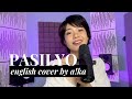 Pasilyo  sunkissed lola english cover by aka