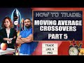 How to trade moving average crossoverspt 5 understanding the limitations may 17 live