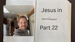 Jesus in the Old Testament: Part 22