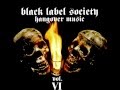 Black Label Society Hangover Music Vol. VI Full Album)