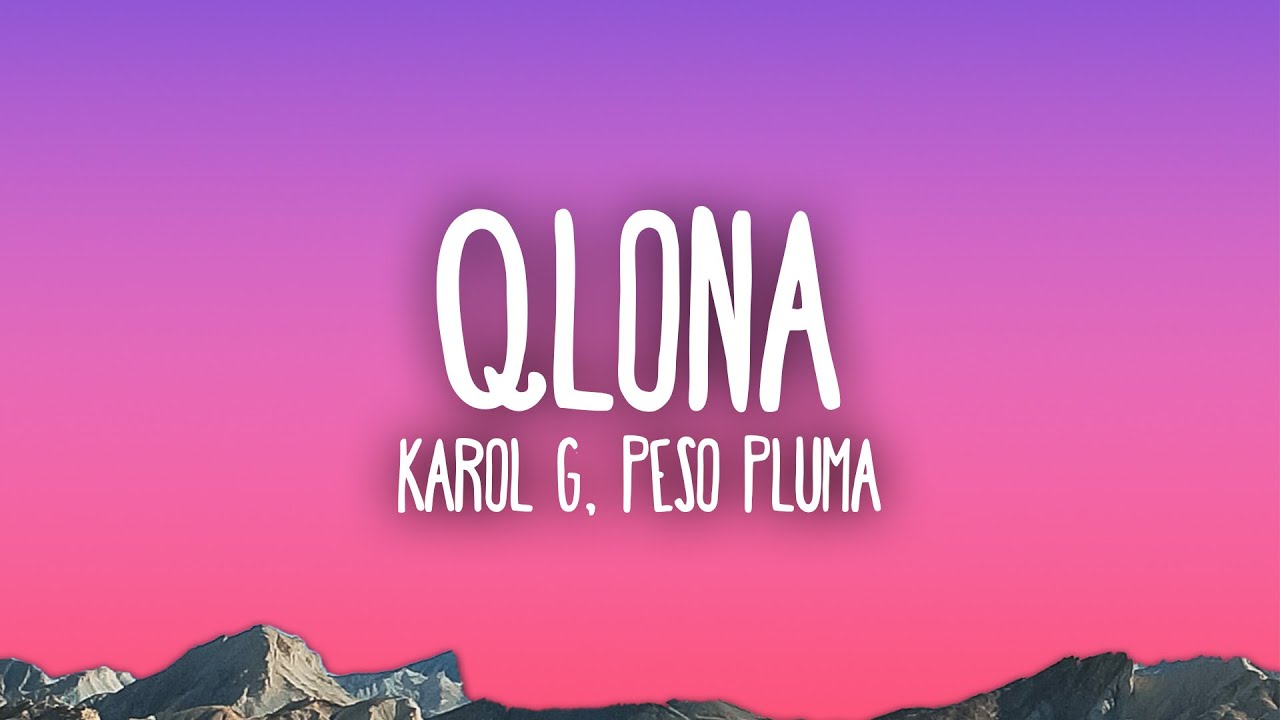 KAROL G, Peso Pluma - QLONA 