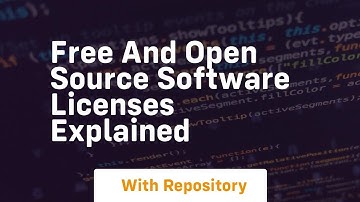 Free and open source software licenses explained
