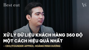 [BEST CUT] Làm sao xử lý dữ liệu khách hàng 360 độ một cách hiệu quả nhất? | Vietnam Entrepreneurs
