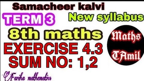 8th maths TERM 3 EXERCISE 4.3 SUM NO : 1, 2 /SAMACHEER-KALVI /FARIHA MATHEMATICS