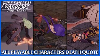 All playable characters death quotes - Fire Emblem Warriors Three Hopes