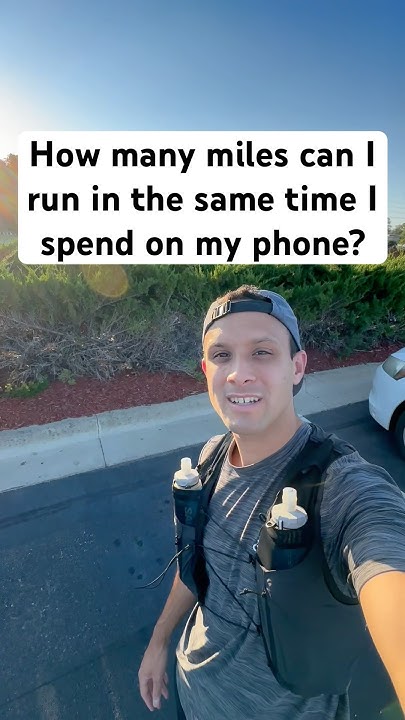 how-many-miles-can-i-run-in-the-same-time-i-spend-on-my-phone