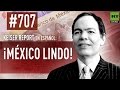Keiser Report en español: ¡México lindo! (E707)