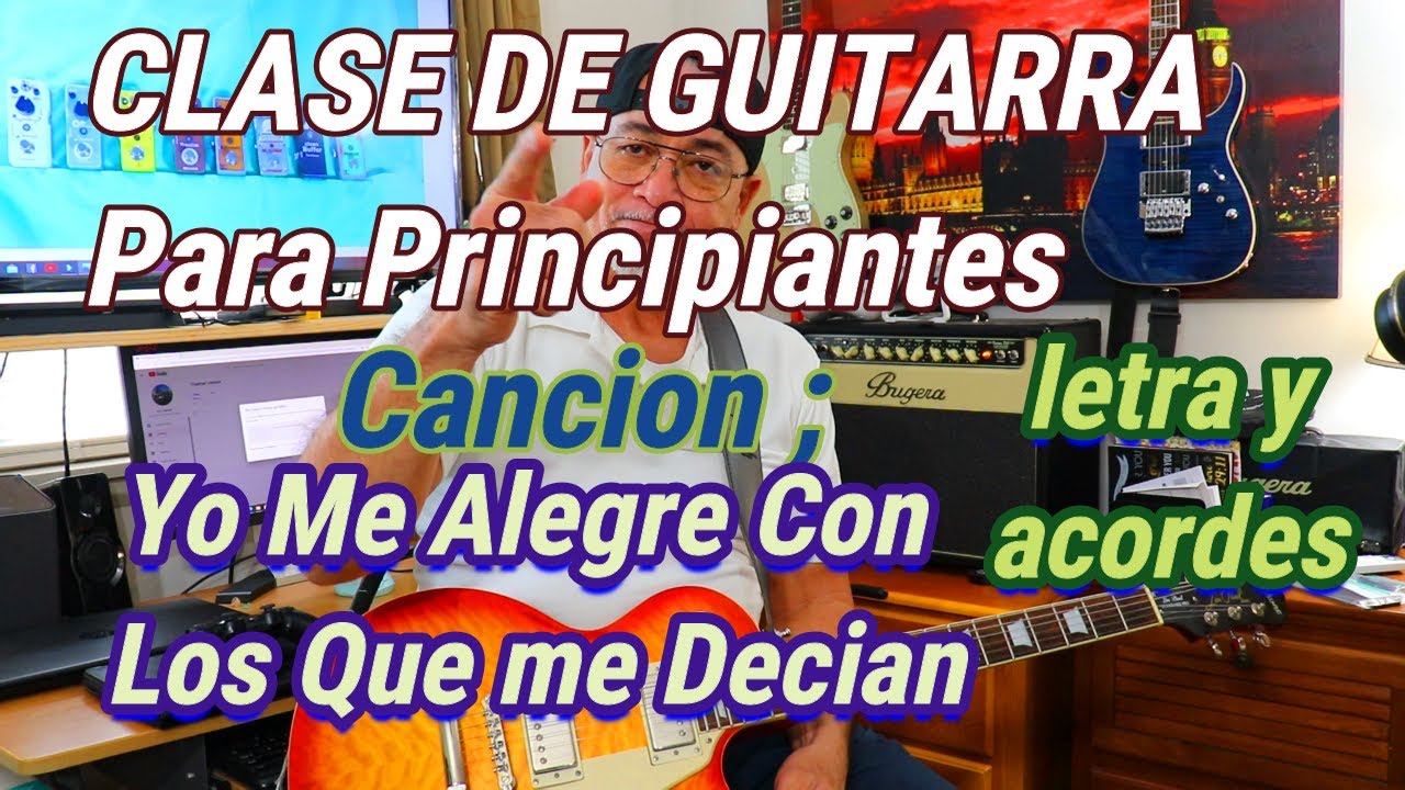 YO ME ALEGRE CON LOS QUE ME DECÍAN /TUTORIAL GUITARRA PASO A PASO 💖👍🎶 YouTube