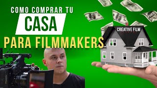 Como comprar tu propia casa / Para filmmakers