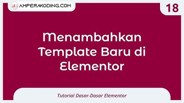 Menambahkan Template Baru di Elementor