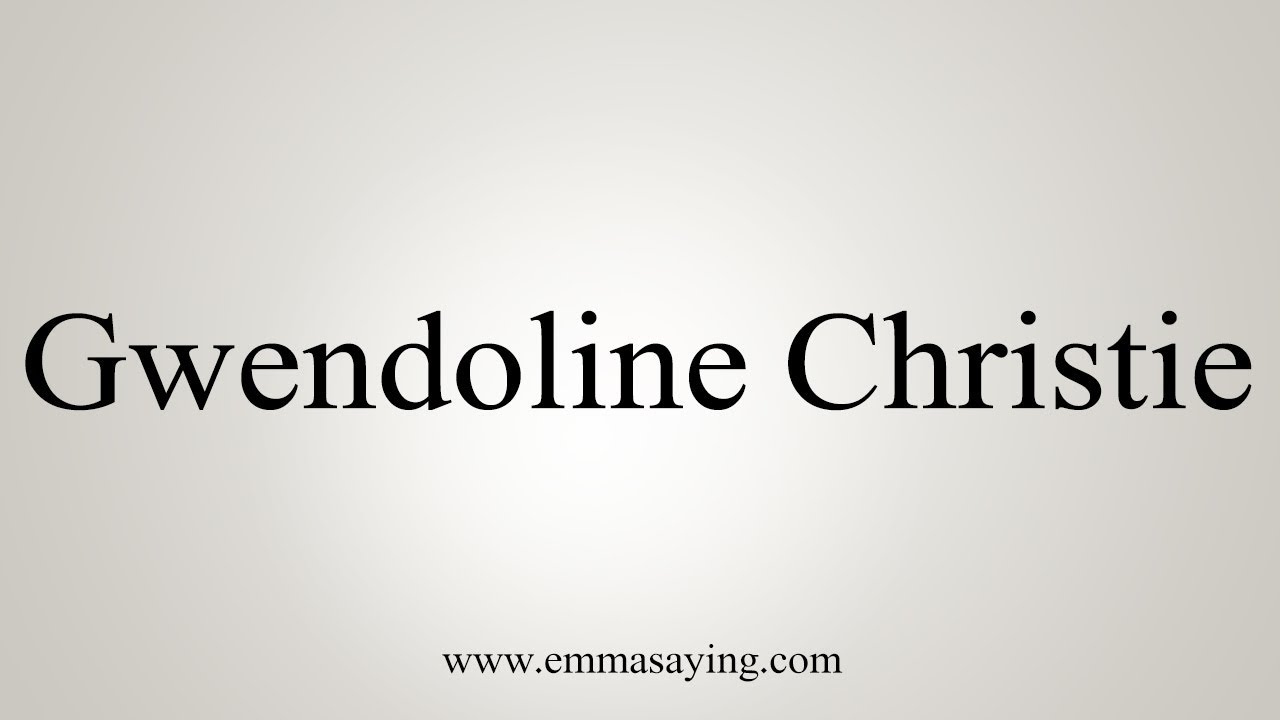 how to say in english jamun How To Pronounce Gwendoline Christie