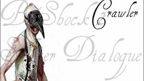 BioShock 2 Splicer Dialogue: Spider Splicer "Crawler" - Part 1