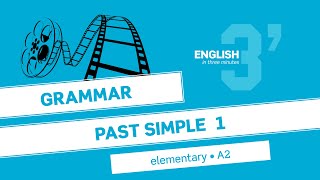 English in 3 minutes (Elementary / A2) - Grammar: Past Simple 1