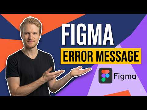 Fix Figma Error Message (Easy Guide)