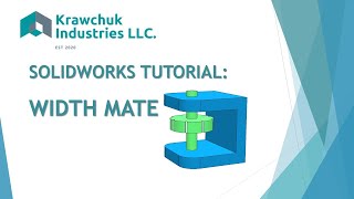 SolidWorks Mates Series: Width Mate